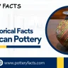 7 Historical Facts about Mexican Pottery